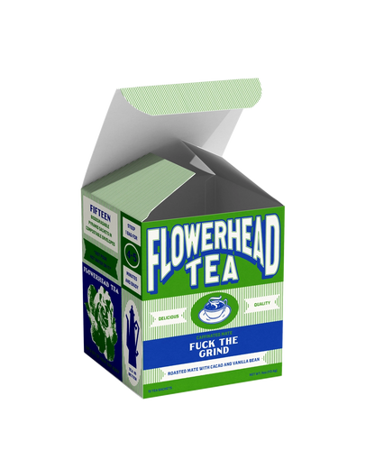Flowerhead Fuck the Grind Tea