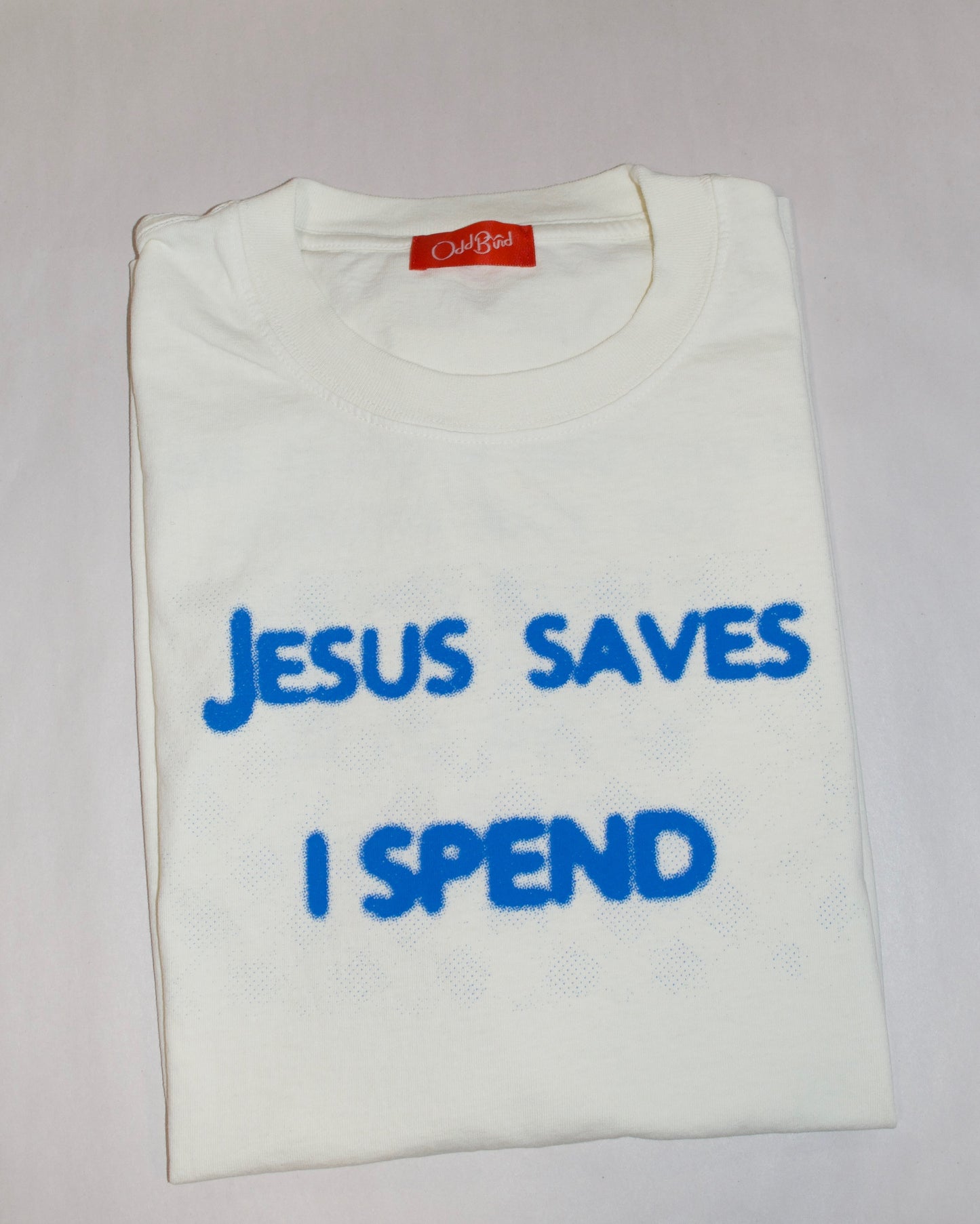 "Jesus Saves I Spend" Shirt - Odd Bird