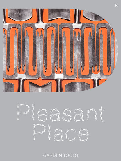 Pleasant Place Magazine Issue 8 - Garden Tools