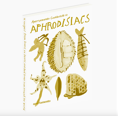 Apartamento Cookbook #10 APHRODISIACS